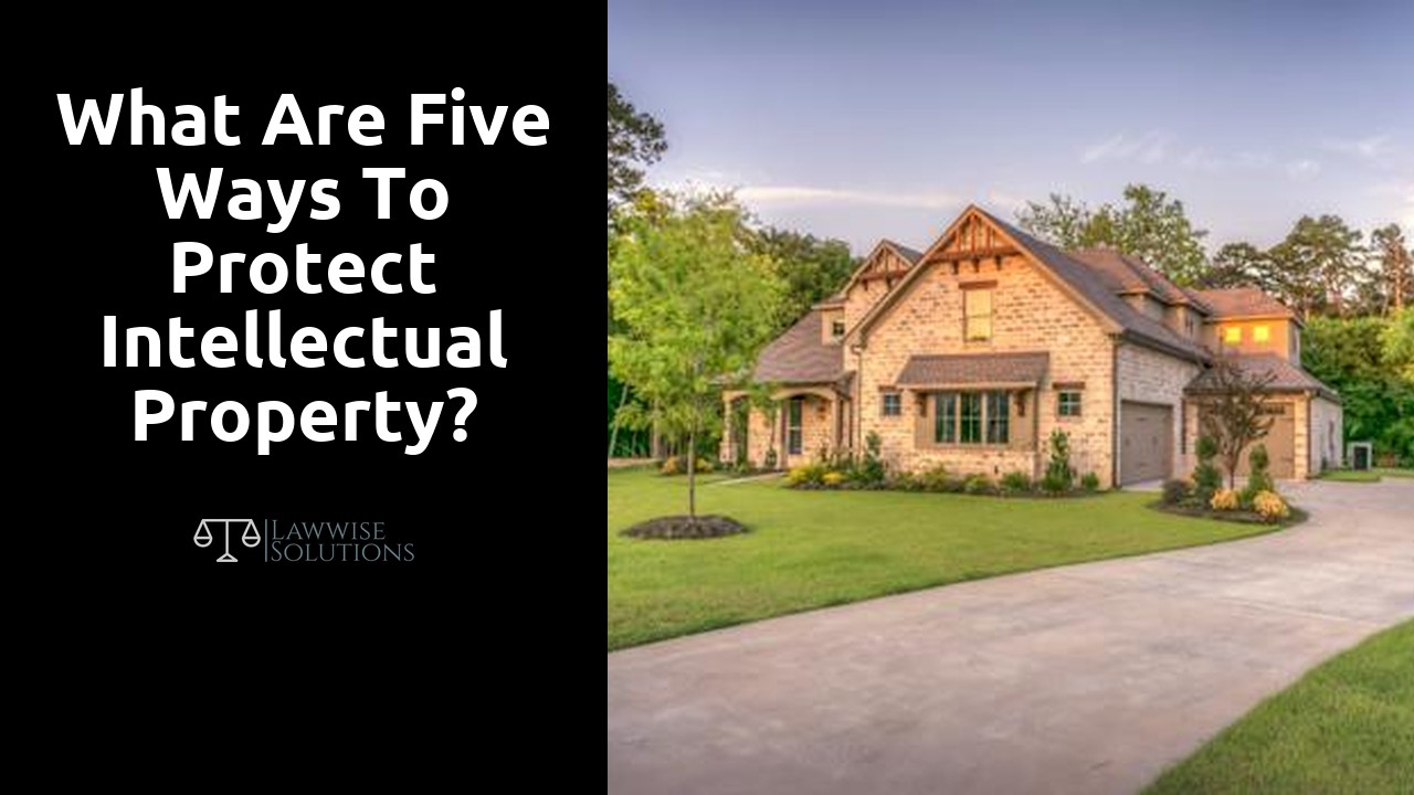 What are five ways to protect intellectual property?
