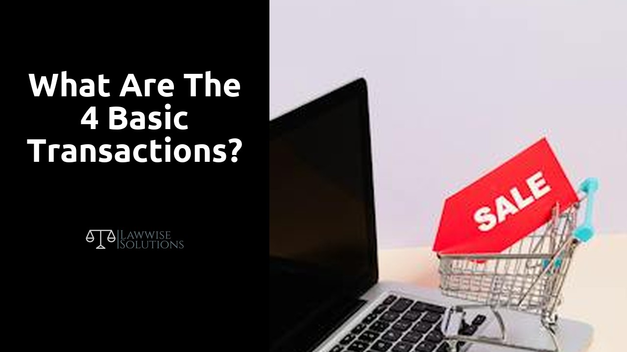 What are the 4 basic transactions?